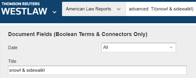 Westlaw advanced search in American Law Reports for snow! & sidewalk!